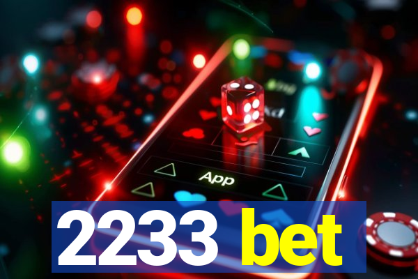 2233 bet